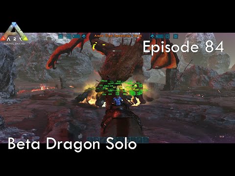 Soloing the Beta Dragon - Ark Survival Evolved - The Island EP84
