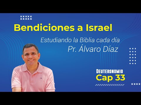 BENDICIONES A ISRAEL -- Deuteronomio 33 - Estudiando la Biblia cada día