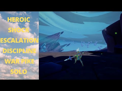 Dauntless- Heroic Shock Escalation Discipline War Pike Solo