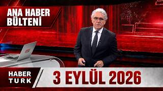 Faruk Aksoy ile Habertürk Ana Haber - 3 Eylül 2026