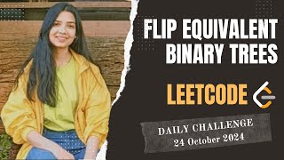 YouTube video '951. Flip Equivalent Binary Trees | Leetcode Daily (POTD) 24 Oct 2024 | Java | Hindi'