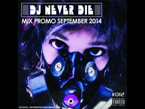 Dj Never Die - Mix Promo September 2014 #012