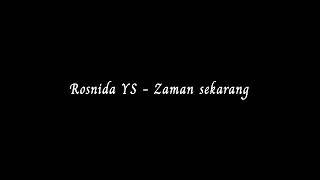 Download lagu Rosnida YS - Zaman sekarang mp3