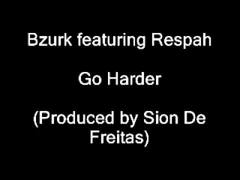 Bzurk   Go Harder feat  Respah