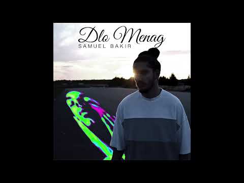 Samuel Bakir - Dlo Menag (prod. 2Brothers Music)