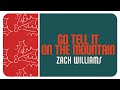 Zach Williams Go Tell It On The Mountain Official Lyric Video