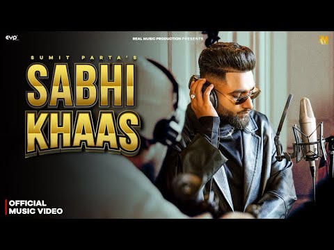 Sabhi Khaas Sumit Parta | Aaj Sabhi Khas Lekin Mere Past Me Nahi The | New Haryanvi Song 2025