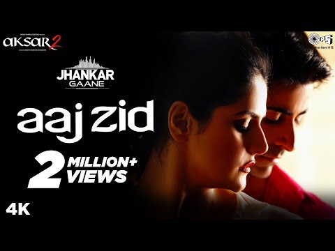 Aaj Zid (Jhankar)  - Aksar 2 | Arijit Singh, Mithoon | Zareen Khan, Gautam Rode
