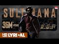 Sulthan Lyrical Hindi KGF Chapter 2 Rocking Star Yash Prashanth Neel Ravi Basrur Hombale