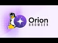 Orion Browser Takes First Step Toward Linux Availability