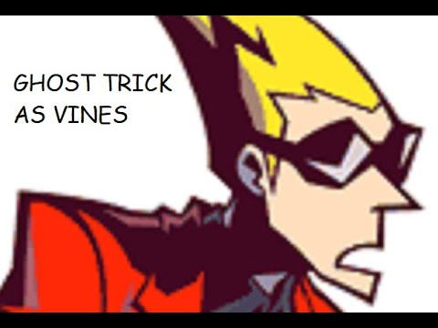Ghost Trick: Phantom Detective as iconic vines & videos