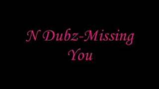 N Dubz-Missing You