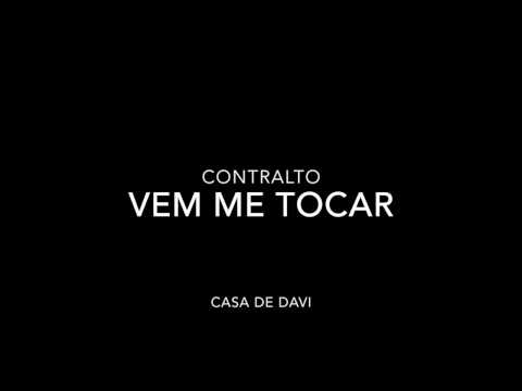 Vem me tocar - Casa de Davi