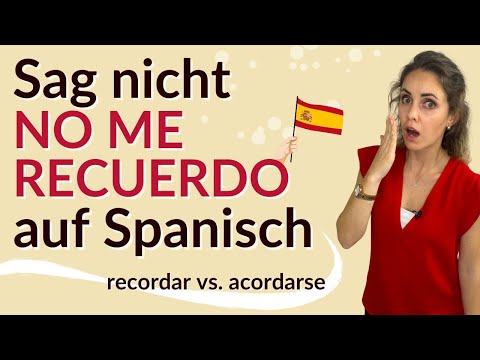 Recuerdo oder acuerdo? - Vermeide diesen Fehler!