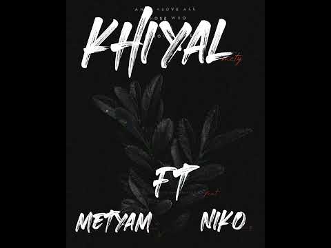 khiyal metyam feat(niko)