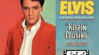 Kissin&#39; Cousins (No. 2) - Elvis Presley