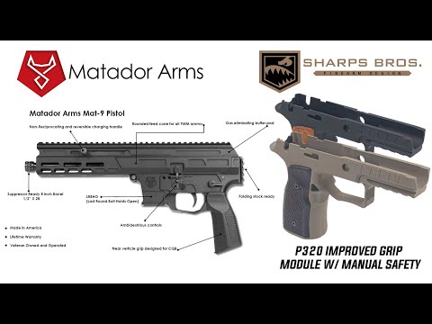 Matador Arms MAT-9 Pistol \u0026 Sharps Bros. P320 Improved Grip Module w/ Manual Safety
