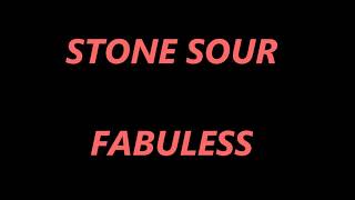 Stone Sour -  Fabuless Lyrics