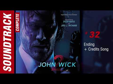 John Wick: Chapter 2 - 32 Ending + Credits Song (Complete Soundtrack)