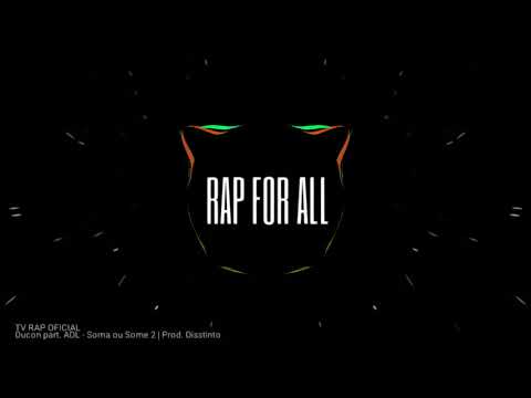 Ducon part. ADL - Soma ou Some 2 _ Prod. Disstinto