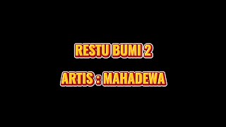 Download lagu MAHADEWA - RESTU BUMI 2 || LIRIK mp3