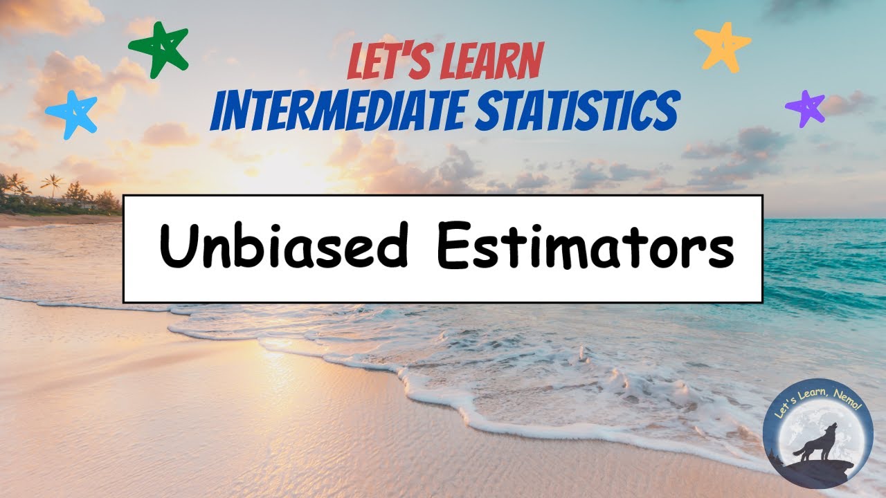 (IS05) Unbiased Estimators