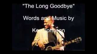 The Long Goodbye- Ken Johnson (with V-Orchestra)