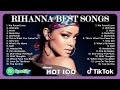 RIHANNA Greatest Hits Full Album 2024 || RIHANNA Best Songs - Top 15 Hits Playlist Of All Time