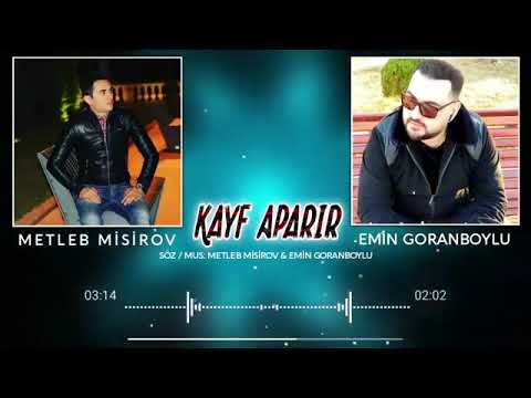 Emin Goranboylu Ft Metleb Misirov Layf Aparır (Tam Versya 2022)