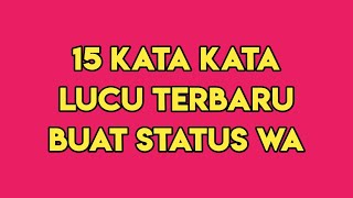 Download lagu Kata kata lucu buat status wa... mp3