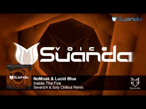 NoMosk & Lucid Blue - Inside The Fire (Seven24 & Soty Chillout Remix)