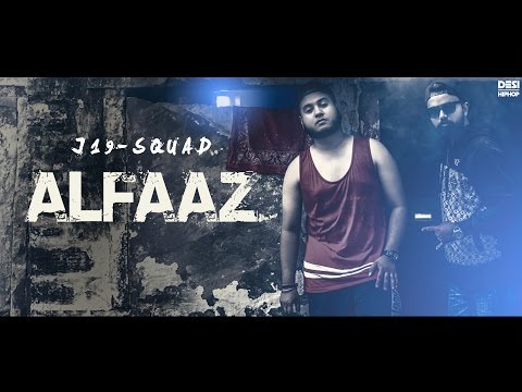 J19 Squad | Alfaaz | Latest Hindi Rap Song 2016 | DesiHipHop Inc
