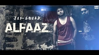 J19 Squad | Alfaaz | Latest Hindi Rap Song 2016 | DesiHipHop Inc
