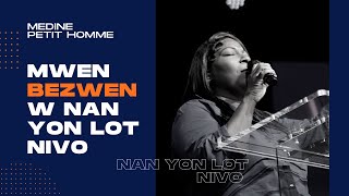 Mwen Bezwen W Nan Yon Lòt Nivo | Medine Petit Homme | Shekinah Adorasyon