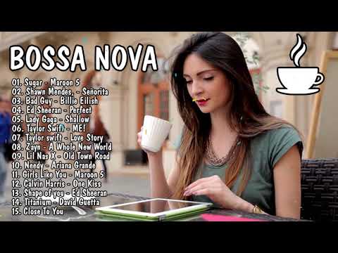 Bossa Nova Covers of Popular Songs 2021 | Bossa Nova Songs 2021