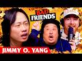 We Re Leaving LA W Jimmy O Yang Ep 253 Bad Friends