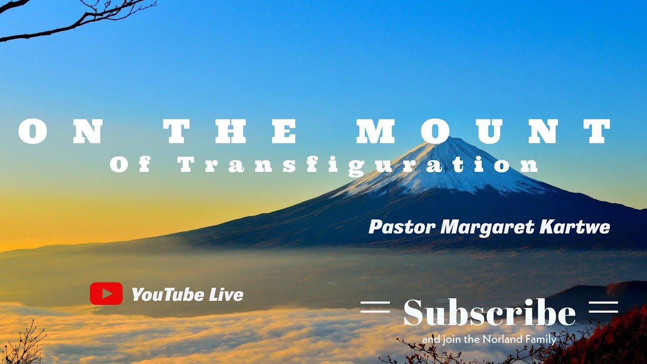 On The Mount of Transfiguration  | 02 14 21 | Pastor Margaret Kartwe | 2 Kings 2:1 - 12; Mark 9-2-9