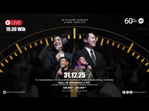 LIVE 60 MINUTES WORSHIP YEAR END feat Marlon Bolung, Michael Panjaitan & ICI Worship