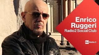 Enrico Ruggeri a Radio2 Social Club  - Diretta del 13/03/2019