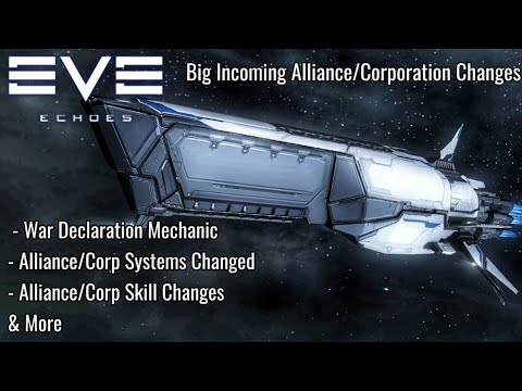 Big Alliance/Corporation Change/Update - War Declaration Mechanic & More