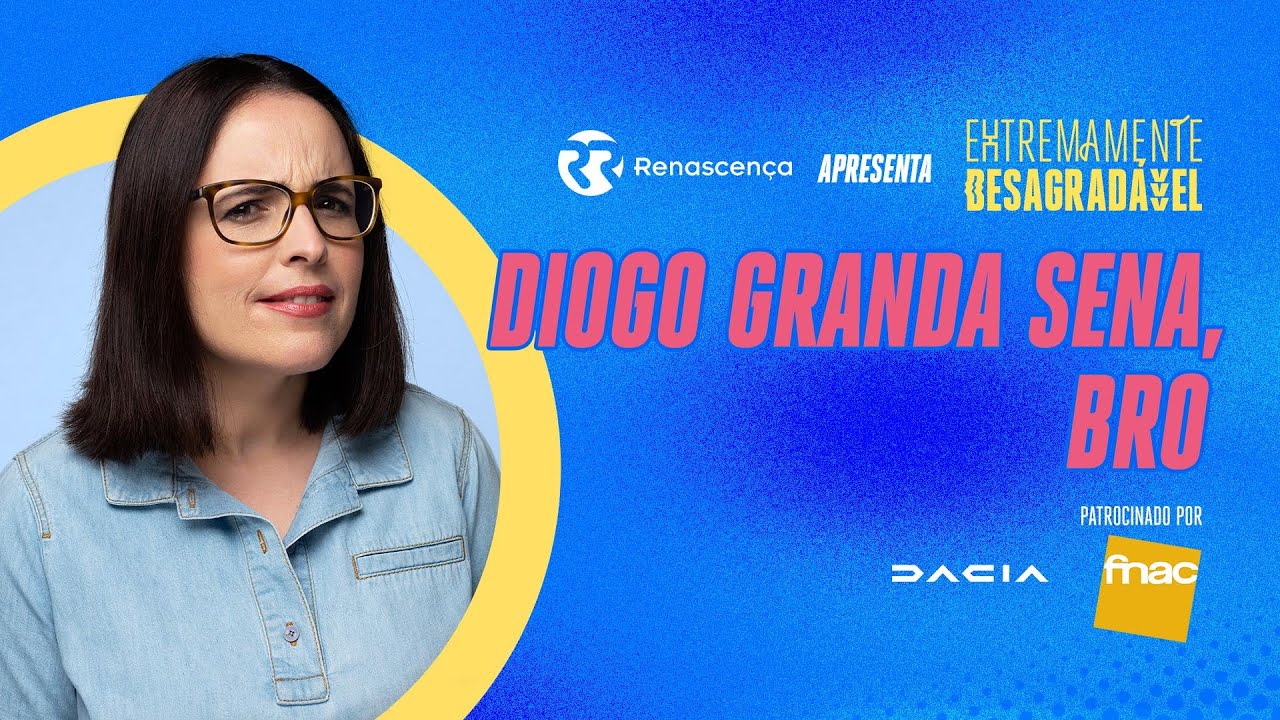 Diogo Granda Sena, Bro - Extremamente Desagradável