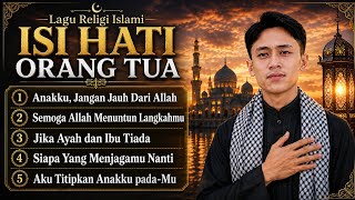 Download lagu Isi Hati Orang Tua🥺 Lagu Religi Islami | Lagu Menyentuh Hati | Lagu Ayah & Ibu | Lagu Doa Orang Tua mp3