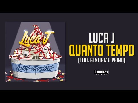 LUCA J feat. GEMITAIZ & PRIMO - 08 - QUANTO TEMPO (prod by MIXER T & DJ RAW)