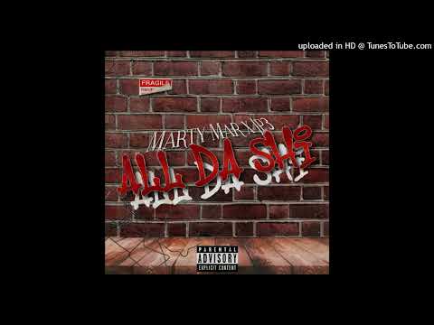 MartyMar x Jp3 - “All Da Shit” Prod. Lofty