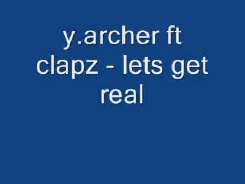 y.archer ft clapz capone - lets get real