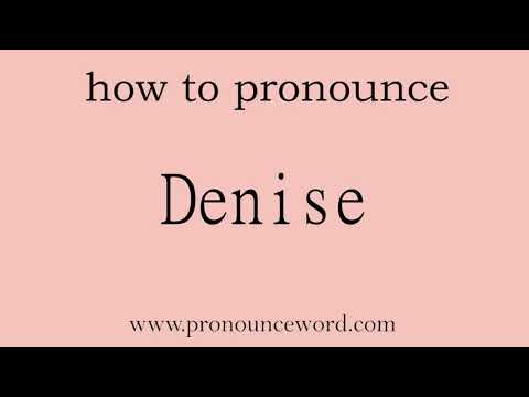 pronounce word:how to pronounce Denise in english (correct!).
