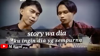 Download lagu Story' wa Dia (ku ingin dia yang sempurna) Cover M Rizal mp3 Download lagu Story' wa Dia (ku ingin dia yang sempurna) Cover M Rizal mp3