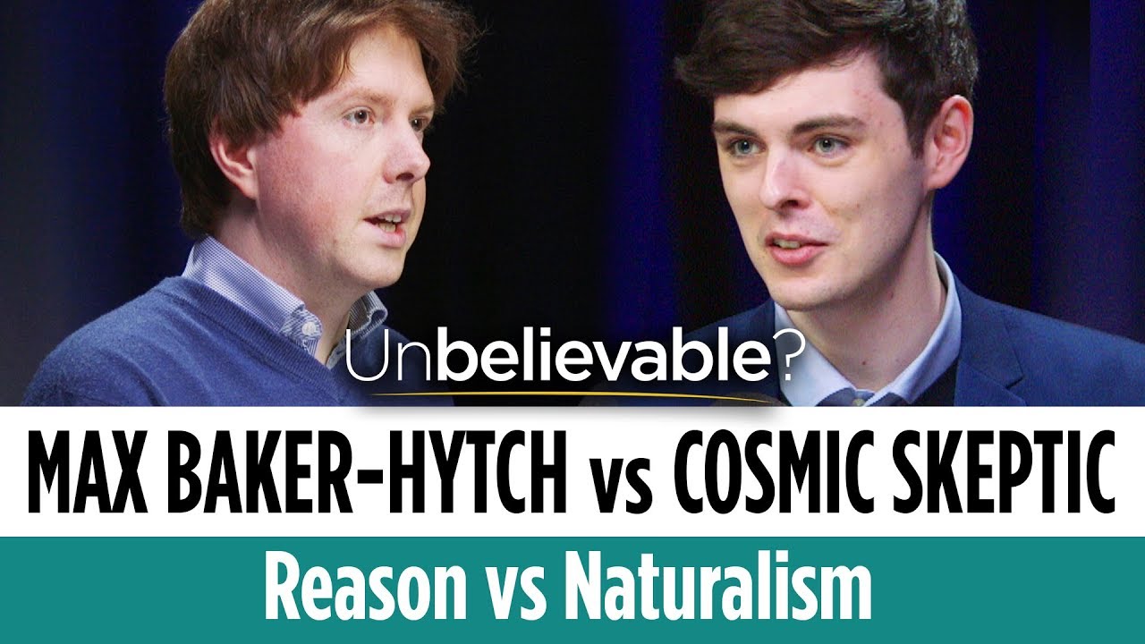 The argument for God from Reason • Cosmic Skeptic vs Max Baker-Hytch