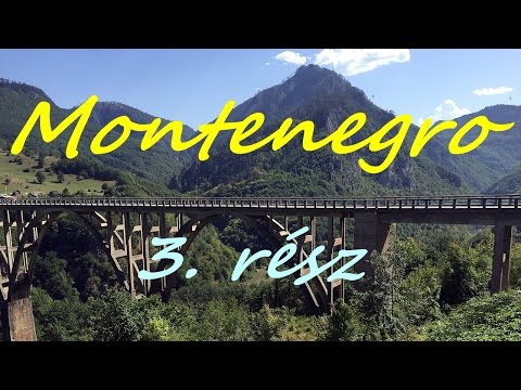 Bringatúra Montenegróban - 2015. (3. rész) - Slansko-tó, Risani- és Herceg Novi öböl