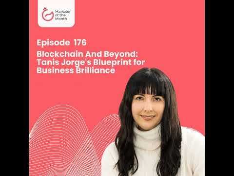 EPISODE 176- Blockchain And Beyond: Tanis Jorge's Blueprint for Business Brilliance